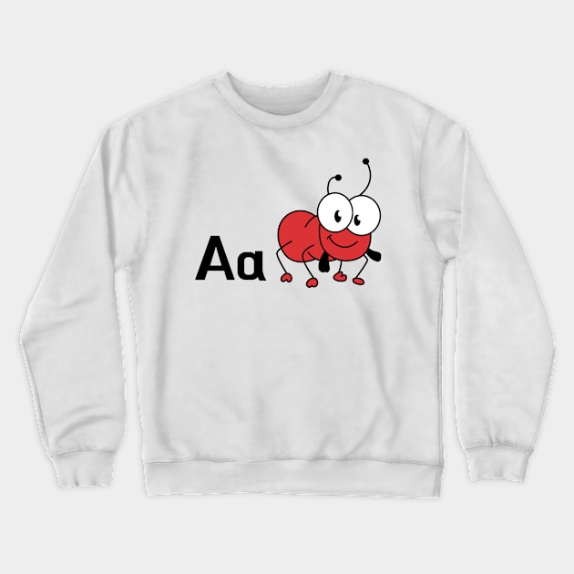 The Letter A for Ant Alphabet uppercase and lowercase A letter Design Crewneck Sweatshirt by Syressence